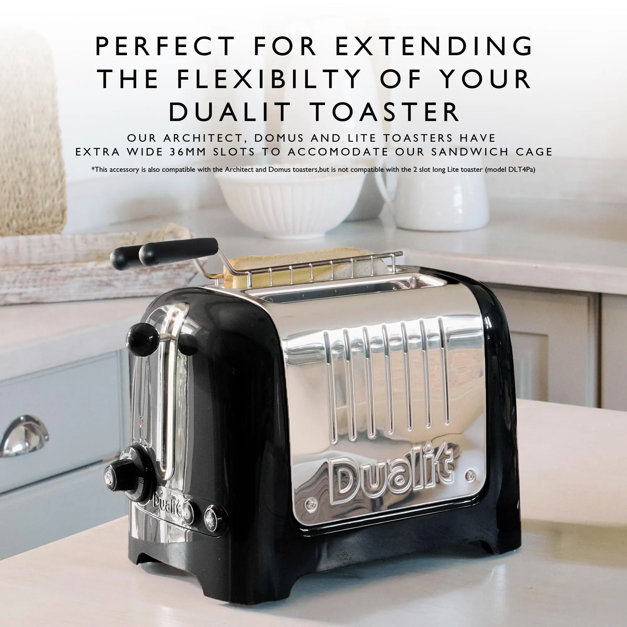A black and chrome Dualit toaster sits on a kitchen counter with kitchen items blurred in the background. Large text at the top reads, 'PERFECT FOR EXTENDING THE FLEXIBILITY OF YOUR DUALIT TOASTER.
